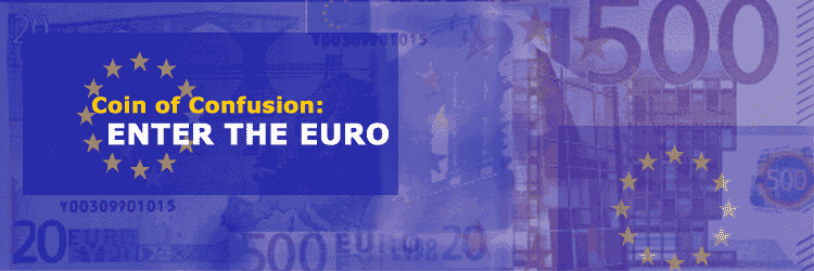 Coin of Confusion: Enter the Euro
